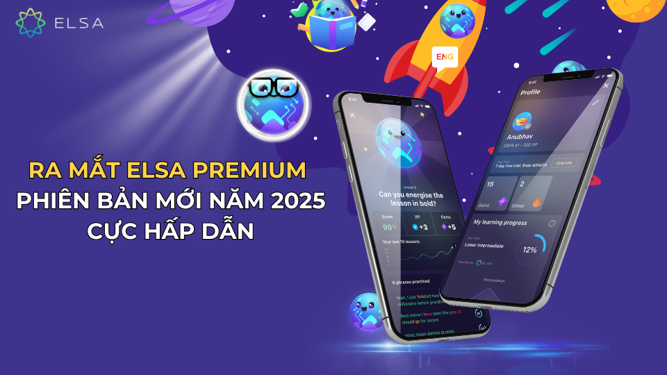 Phiên bản nâng cấp ELSA Speak năm 2025 với nhiều tính năng mới Phiên bản nâng cấp ELSA Speak năm 2025 với nhiều tính năng mới