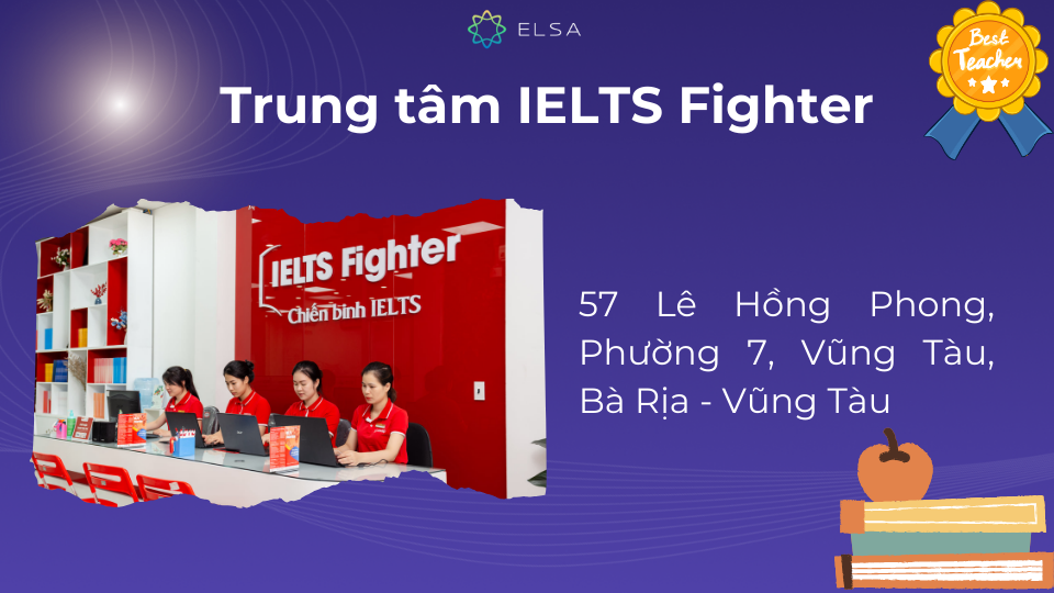 Trung tâm IELTS Fighter - trung tâm tiếng Anh Vũng Tàu chuyên đào tạo theo tiêu chuẩn quốc tế Trung tâm IELTS Fighter - trung tâm tiếng Anh Vũng Tàu chuyên đào tạo theo tiêu chuẩn quốc tế