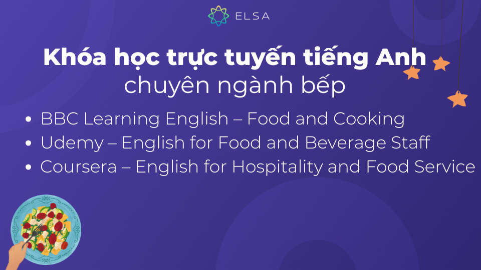 Gợi ý một số khóa học trực tuyến tiếng Anh chuyên ngành bếp Gợi ý một số khóa học trực tuyến tiếng Anh chuyên ngành bếp