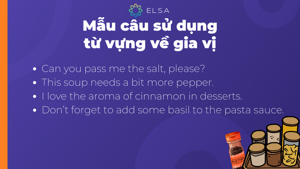 Một số mẫu câu sử dụng về từ vựng gia vị Một số mẫu câu sử dụng về từ vựng gia vị