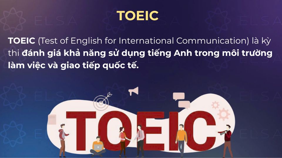 TOEIC đánh giá tiếng Anh giao tiếp và làm việc quốc tế