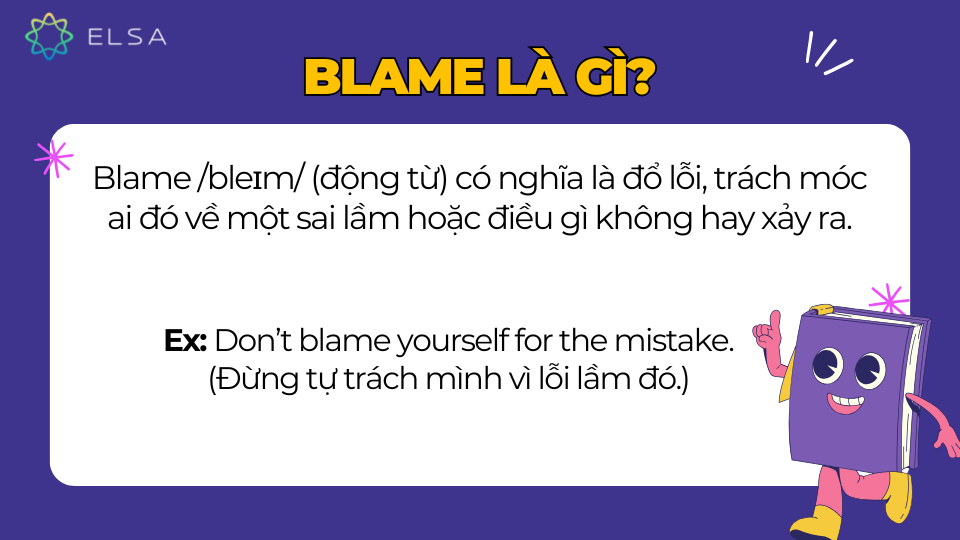 Tìm hiểu khái niệm blame trong Tiếng anh Tìm hiểu khái niệm blame trong Tiếng anh