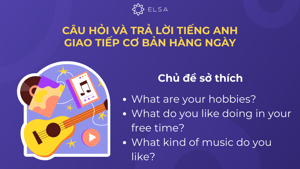 Các câu giao tiếp với chủ đề sở thích Các câu giao tiếp với chủ đề sở thích