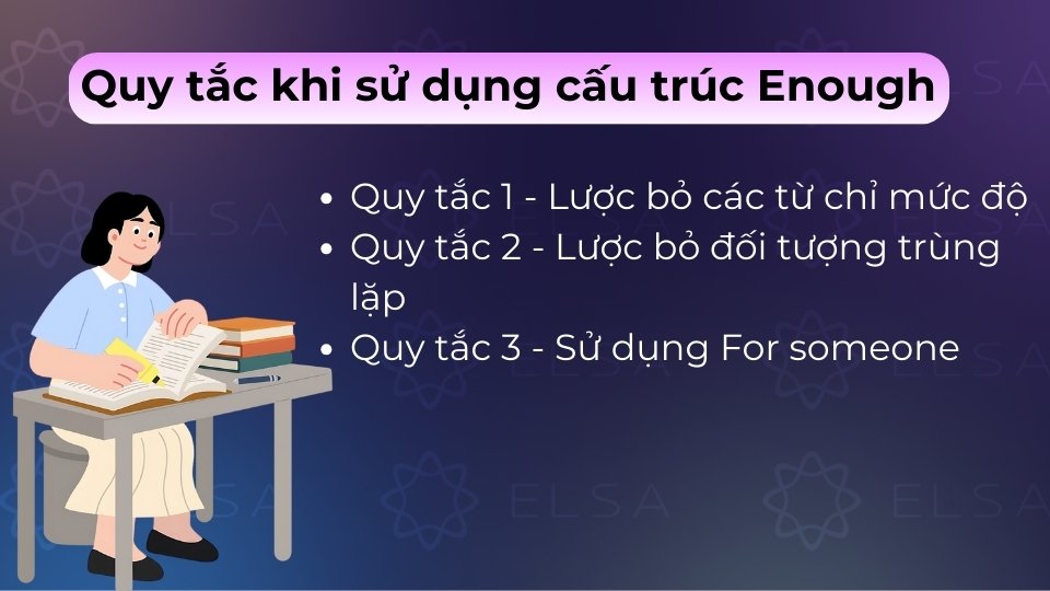 Bỏ từ chỉ mức độ, lược đối tượng trùng chủ ngữ, thêm for someone khi khác chủ ngữ