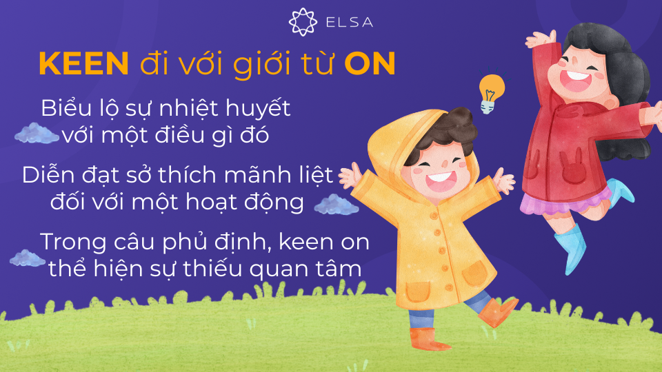 Keen on là cụm giới từ sử dụng keen với giới từ on Keen on là cụm giới từ sử dụng keen với giới từ on
