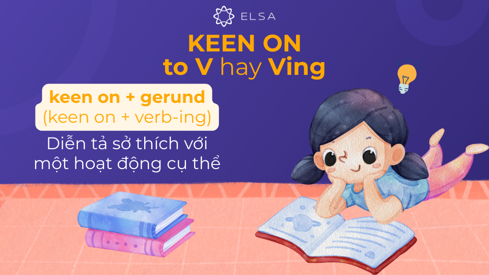 Cấu trúc keen on cũng có thể kết hợp với động từ ở dạng ing Cấu trúc keen on cũng có thể kết hợp với động từ ở dạng ing