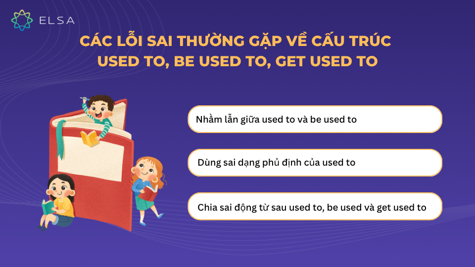 Các lỗi sai thường gặp khi sử dụng cấu trúc used to, be used to và get used to