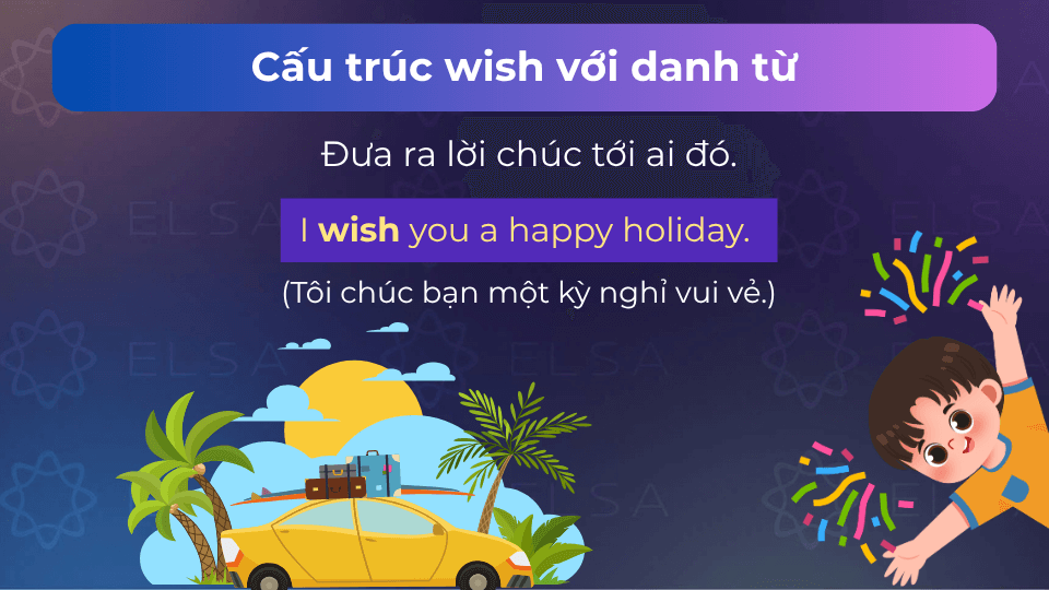 Câu ví dụ cấu trúc wish với danh từ