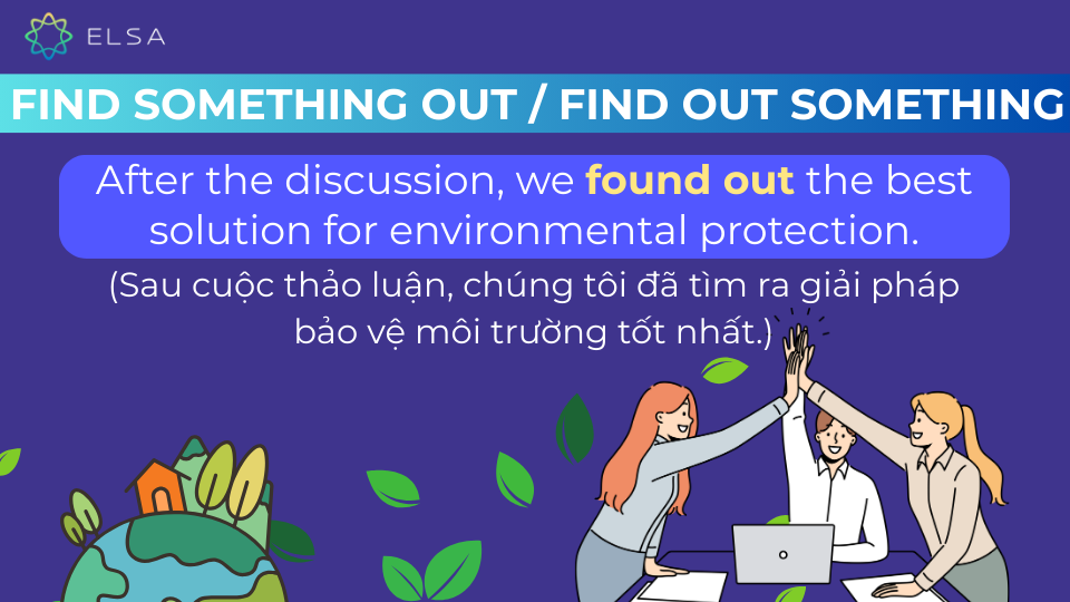 Câu ví dụ cấu trúc 1 Cấu trúc find something out / find out something