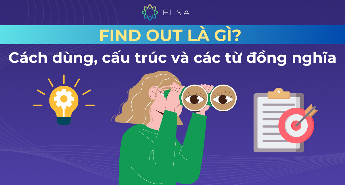 Find out là gì? Cách dùng, cấu trúc và các từ đồng nghĩa