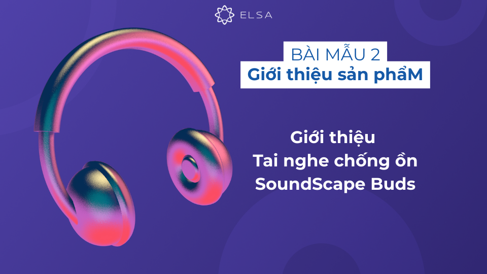 Bài mẫu giới thiệu sản phẩm bằng tiếng Anh số 2 