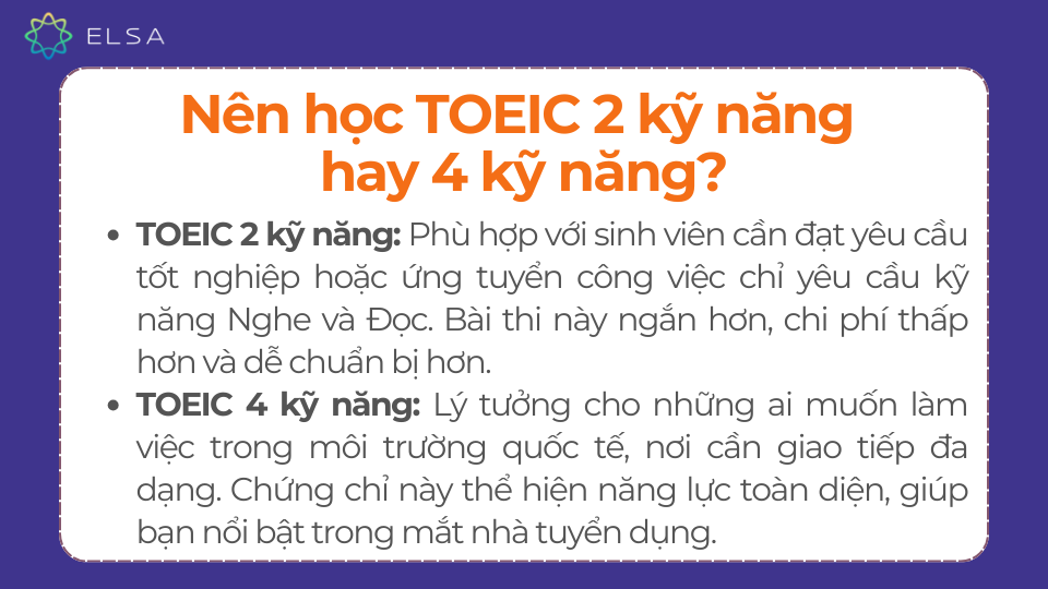 Bắt đầu với TOEIC 2 kỹ năng để làm quen, sau đó nâng cấp lên 4 kỹ năng khi cần thiết Bắt đầu với TOEIC 2 kỹ năng để làm quen, sau đó nâng cấp lên 4 kỹ năng khi cần thiết
