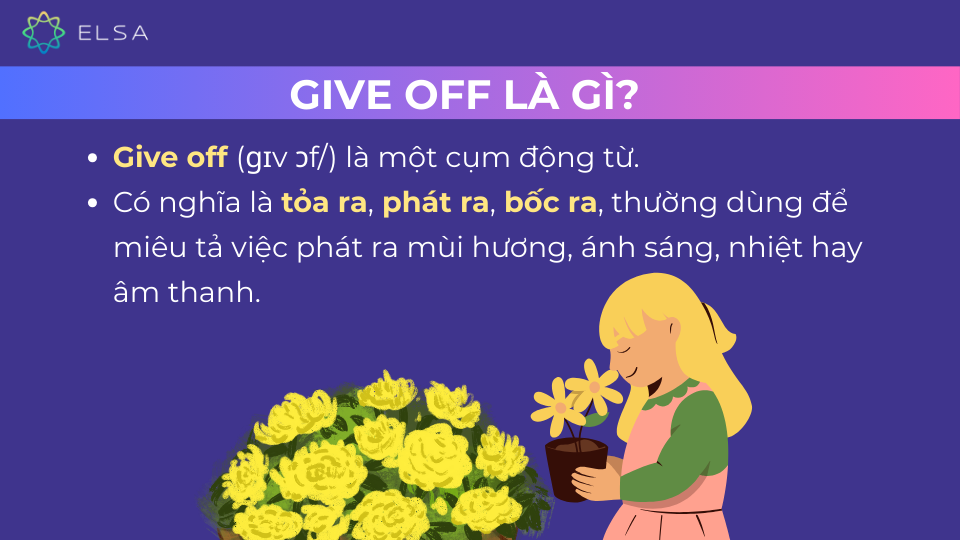 Khái niệm give off Khái niệm give off
