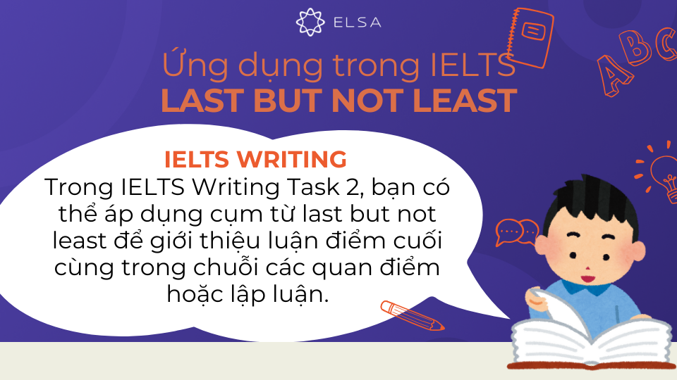Ứng dụng last but not least hiệu quả trong IELTS Writing Ứng dụng last but not least hiệu quả trong IELTS Writing
