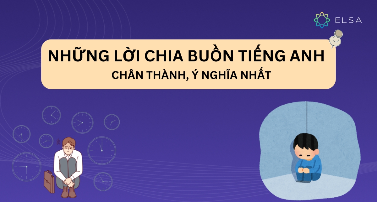 99+ lời chia buồn tiếng Anh chân thành, ý nghĩa nhất
