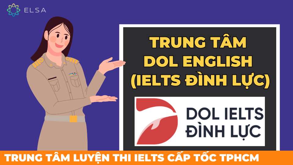 Dol English (IELTS Đình Lực) tiên phong với phương pháp tư duy tiếng Anh Dol English (IELTS Đình Lực) tiên phong với phương pháp tư duy tiếng Anh