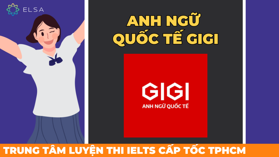 GIGI cam kết trúng đề thi IELTS với đội ngũ giáo viên đạt IELTS 8.0+ GIGI cam kết trúng đề thi IELTS với đội ngũ giáo viên đạt IELTS 8.0+