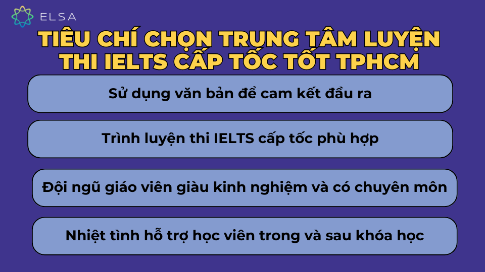 Các tiêu chí lựa chọn trung tâm luyện thi IELTS cấp tốc tốt ở TPHCM Các tiêu chí lựa chọn trung tâm luyện thi IELTS cấp tốc tốt ở TPHCM