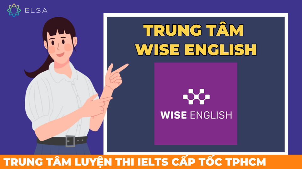 WISE English nổi bật với phương pháp giảng dạy tư duy logic và đội ngũ giáo viên tận tâm WISE English nổi bật với phương pháp giảng dạy tư duy logic và đội ngũ giáo viên tận tâm