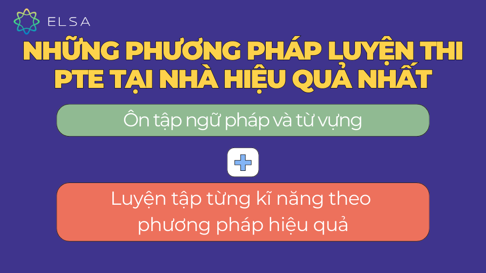Những phương pháp luyện thi PTE tại nhà hiệu quả nhất Những phương pháp luyện thi PTE tại nhà hiệu quả nhất