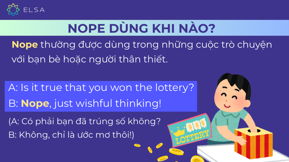 Câu ví dụ về nope Câu ví dụ về nope