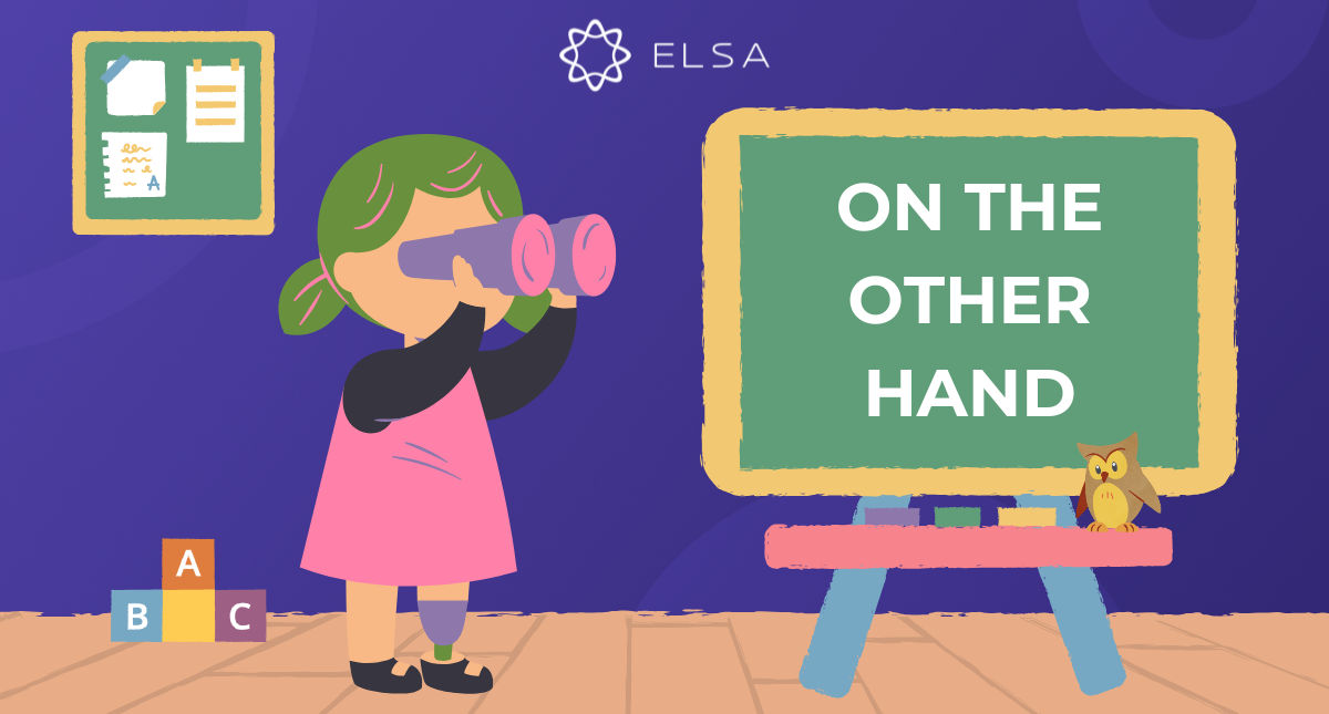 On the other hand là gì? Cấu trúc và cách dùng tự nhiên nhất