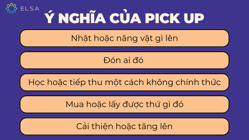 Các ý nghĩa khác nhau của cụm động từ pick up Các ý nghĩa khác nhau của cụm động từ pick up