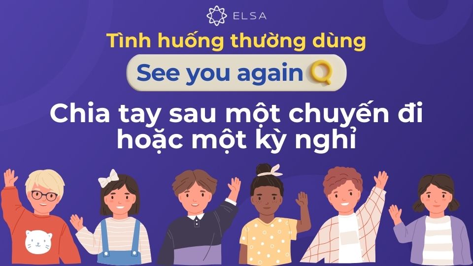 Dùng để chia tay sau một kỳ nghỉ Dùng để chia tay sau một kỳ nghỉ