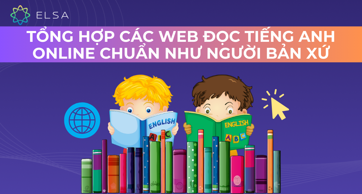 Tổng hợp các Web đọc tiếng Anh online chuẩn như người bản xứ