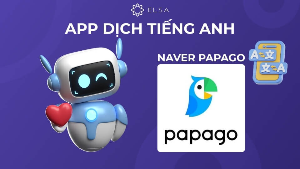 App dịch tiếng Anh Naver Papago App dịch tiếng Anh Naver Papago
