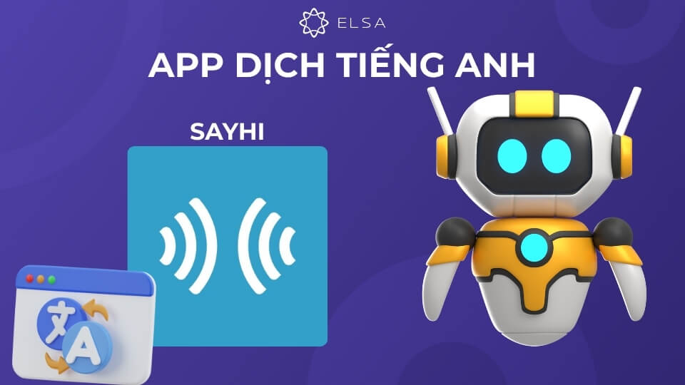 App dịch tiếng Anh SayHi App dịch tiếng Anh SayHi