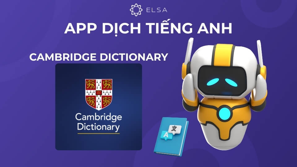App dịch tiếng Anh Cambridge Dictionary App dịch tiếng Anh Cambridge Dictionary