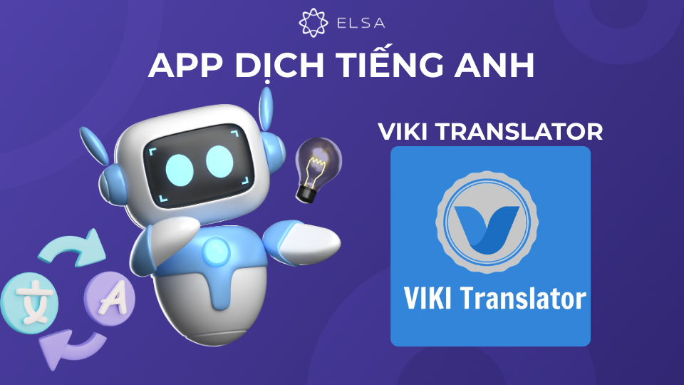 App dịch tiếng Anh VIKI Translator App dịch tiếng Anh VIKI Translator