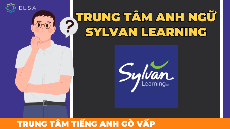 Trung tâm Anh ngữ Sylvan Learning là một thương hiệu giáo dục nổi tiếng có nguồn gốc từ Mỹ Trung tâm Anh ngữ Sylvan Learning là một thương hiệu giáo dục nổi tiếng có nguồn gốc từ Mỹ
