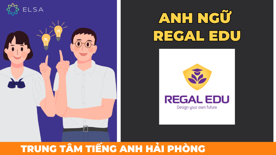 Hệ thống Anh ngữ Regal Edu nổi bật với chương trình đào tạo chuẩn quốc tế Hệ thống Anh ngữ Regal Edu nổi bật với chương trình đào tạo chuẩn quốc tế