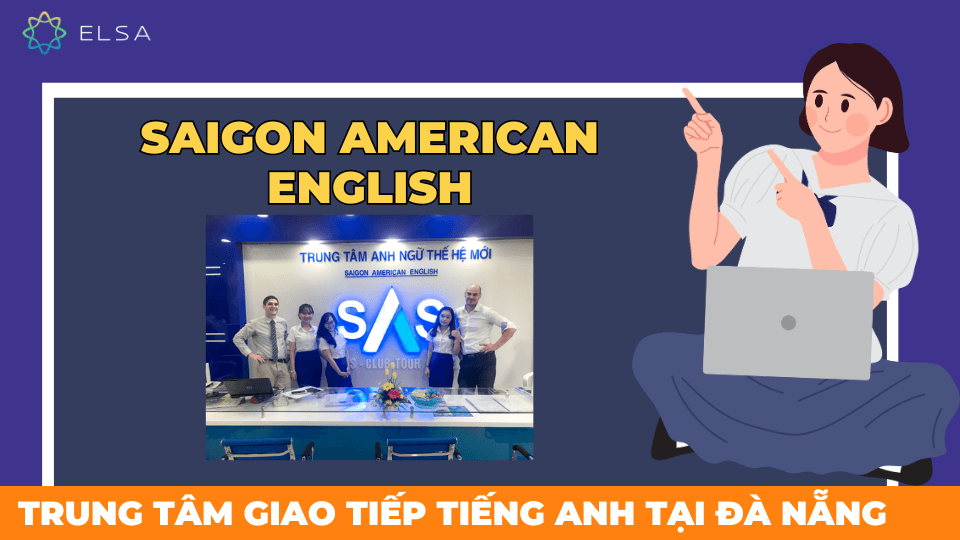 Saigon American English tập trung mạnh vào giao tiếp thực tế, phù hợp với người đi làm Saigon American English tập trung mạnh vào giao tiếp thực tế, phù hợp với người đi làm