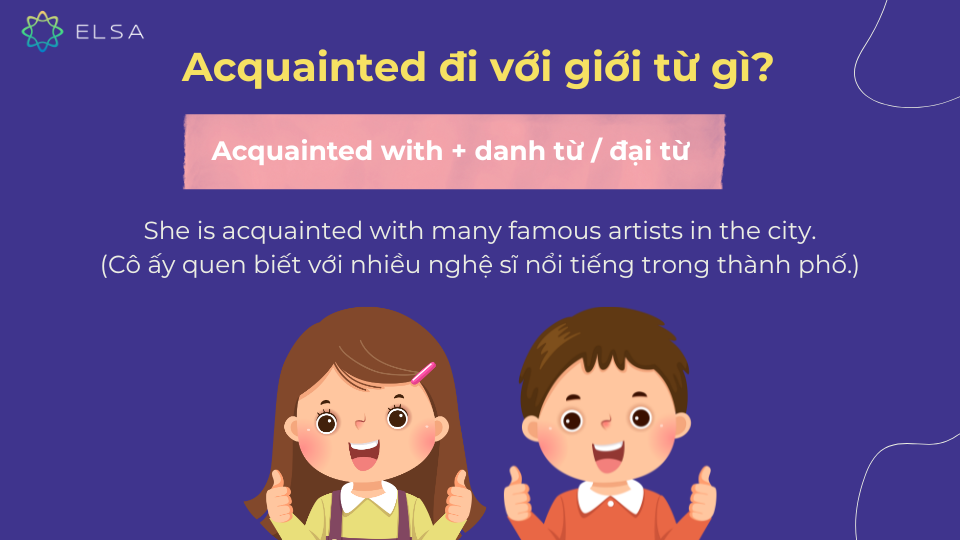 Giới từ đi với acquainted Giới từ đi với acquainted