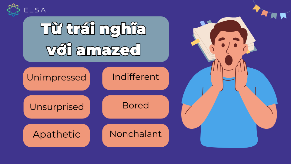 Disinterested là từ trái nghĩa với amazed Disinterested là từ trái nghĩa với amazed