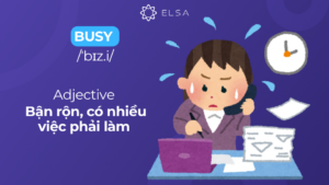 Busy đi với giới từ gì? Busy to V hay Ving?