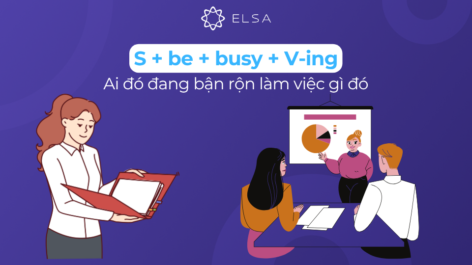 Cấu trúc busy + V-ing