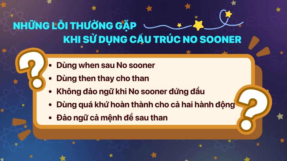 Những lỗi thường gặp khi sử dụng cấu trúc No sooner