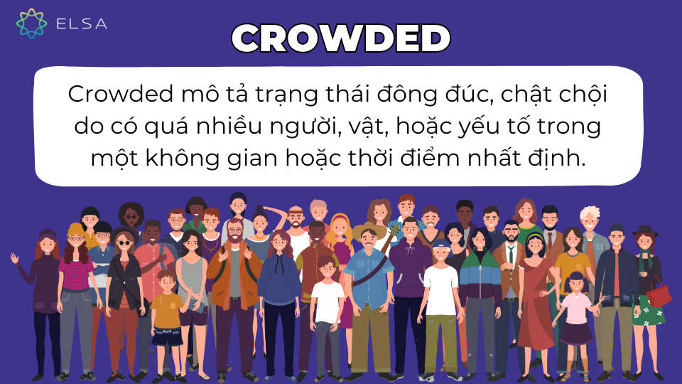 Crowded nghĩa là gì? Crowded nghĩa là gì?