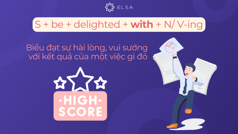 Cấu trúc delighted + with Cấu trúc delighted + with