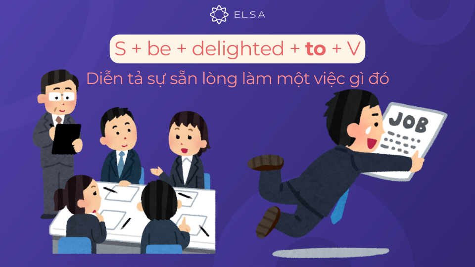 Cấu trúc delighted + to + V Cấu trúc delighted + to + V