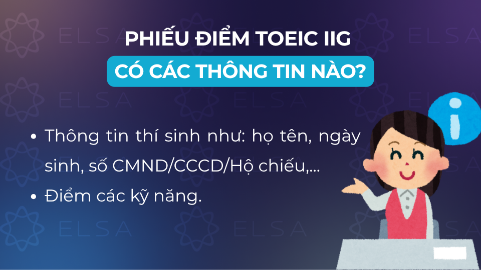 Các thông tin có trên phiếu điểm TOEIC IIG Các thông tin có trên phiếu điểm TOEIC IIG