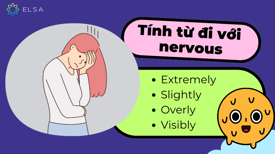 Tính từ đi với nervous Tính từ đi với nervous