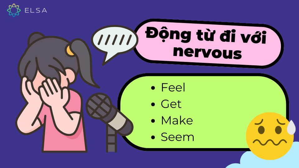 Động từ đi với nervous Động từ đi với nervous