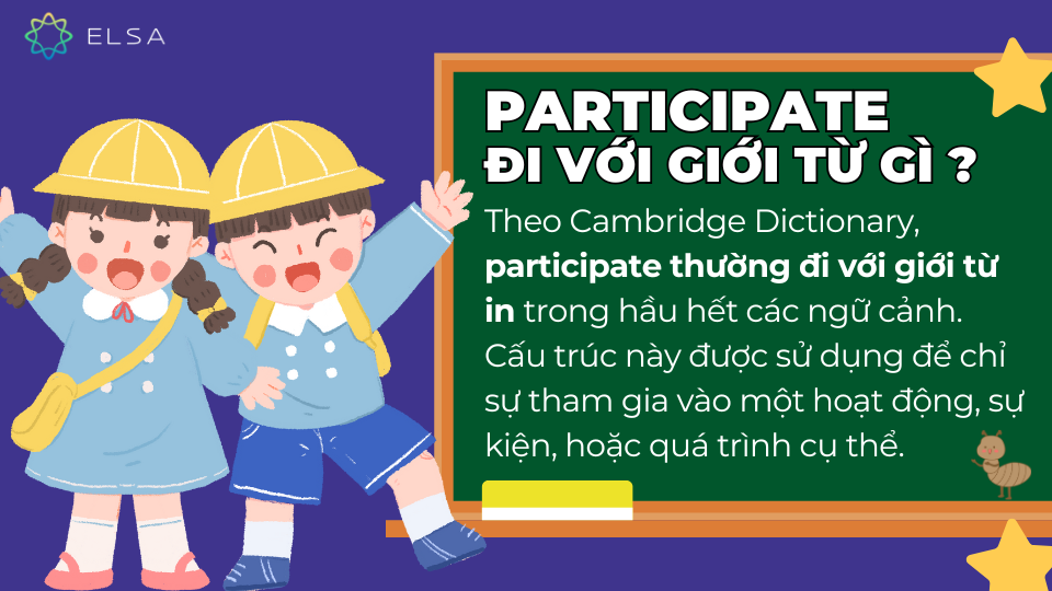 Participate đi với giới từ gì? Participate đi với giới từ gì?