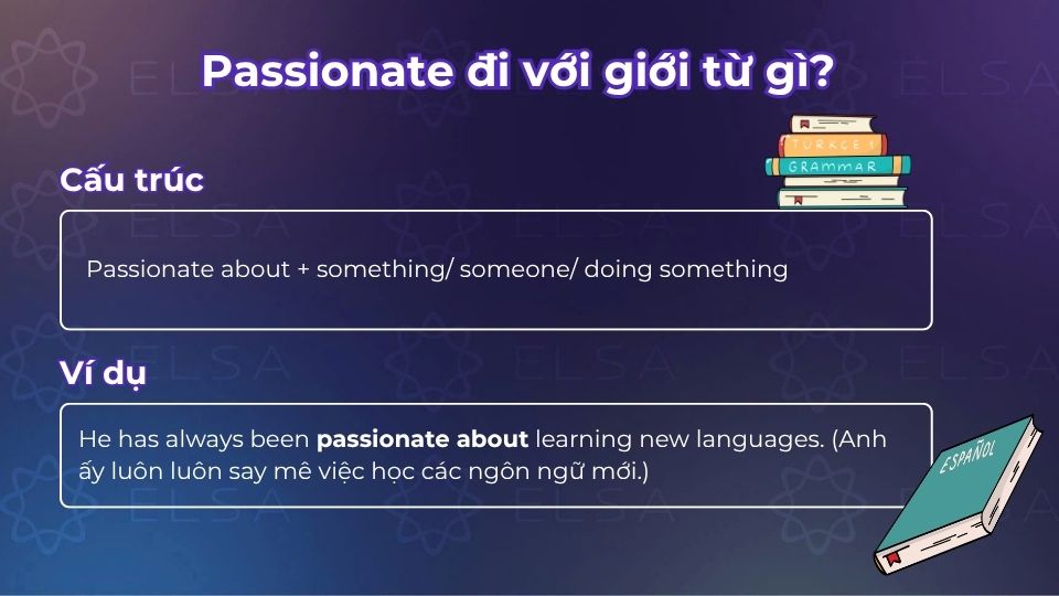 Cấu trúc passionate đi với giới từ about