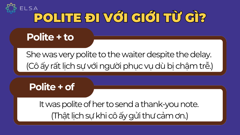 Polite đi với giới từ gì? Polite đi với giới từ gì?